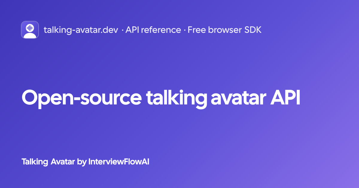 Open-Source Talking Avatar API Reference | Talking Avatar